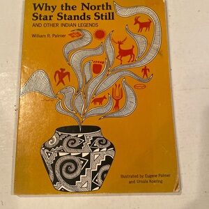 “Why the North Star Stands Still, and Other Indian Legends,” softcover